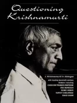 Questioning Krishnamurti by J Krishnamurti