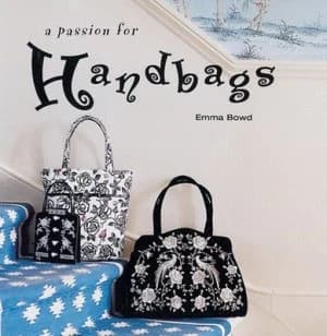A Passion for Handbags by Emma Bowd Hardback