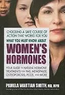 what you must know about womens hormones your guide to natural hormone trea