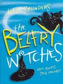 The Belfry Witches by Kate Saunders Book