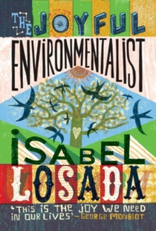 The Joyful Environmentalist (Revised and Updated 2nd Edition with New Material) : How to Practise without Preaching Paperback / softback