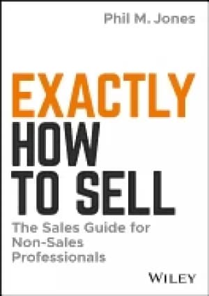 exactly how to sell the sales guide for non sales professionals