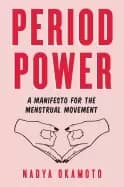 period power a manifesto for the menstrual movement
