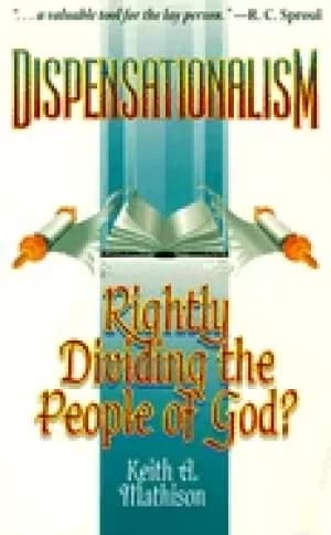 dispensationalism rightly dividing the people of god