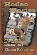 rodeo stories a collection of true cowboy tales