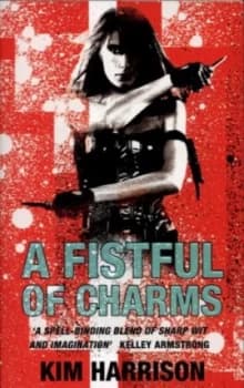 A Fistful of Charms by Kim Harrison Paperback