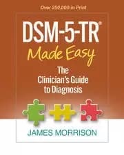 DSM-5-TR Made Easy The Clinician's Guide to Diagnosis