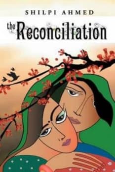 The Reconciliation by Shilpi Ahmed Paperback