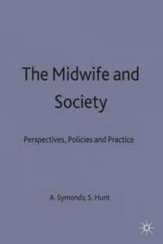 The Midwife and Society by Sheila C. Hunt Book