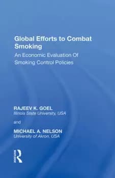 Global Efforts to Combat SmokingAn Economic Evaluation of Smoking Control Policies