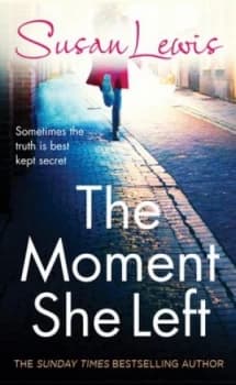 The Moment She Left by Susan Lewis Book