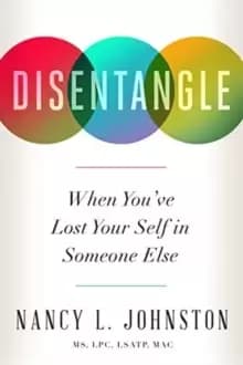 Disentangle : When You've Lost Your Self in Someone Else