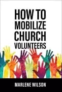 how to mobilize church volunteers