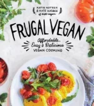 frugal vegan affordable easy and delicious vegan cooking