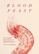 blood feast the complete short stories of malika moustadraf