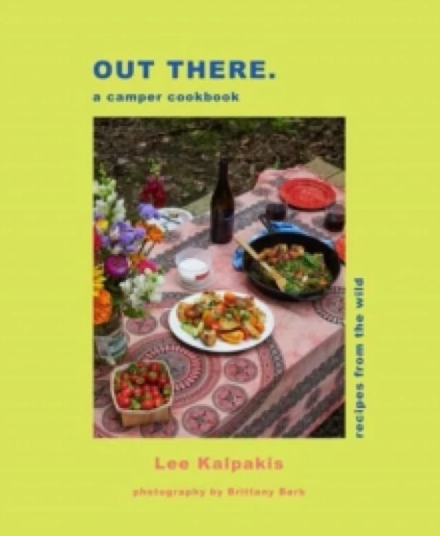 Out There Camper Cookbook : Recipes from the Wild Hardback