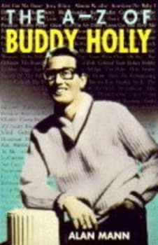The A-Z of Buddy Holly by Alan Mann Paperback