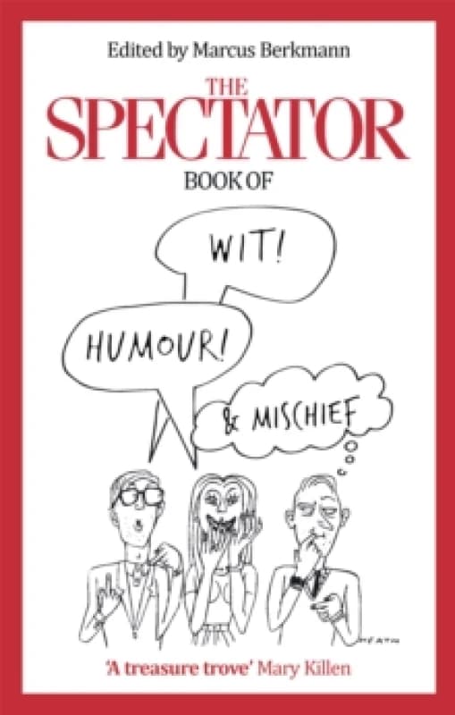 The Spectator Book of Wit, Humour and Mischief. Paperback. By Marcus Berkmann Books