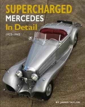 Supercharged Mercedes in detail 1923-43 by James Taylor