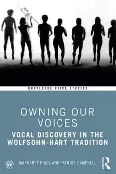 Owning Our VoicesVocal Discovery in the Wolfsohn-Hart Tradition
