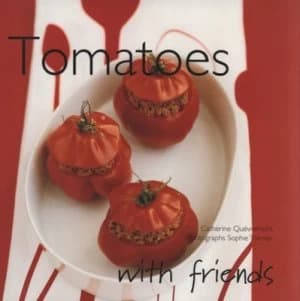 Tomatoes by Catherine Quvremont and Sophie Tramier Hardback