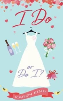 I Do - or Do I by Karen King Paperback