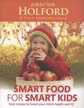 Smart Food for Smart Kids by Patrick Holford Paperback