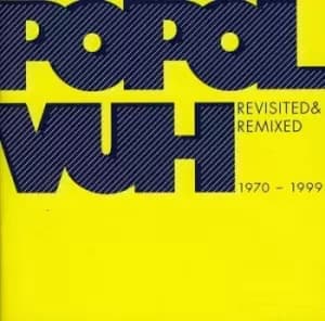 Popol Vuh - Revisited and Remixed 1970-1999 CD Album - Used