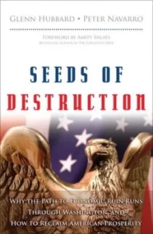 Seeds of destruction by R. Glenn Hubbard