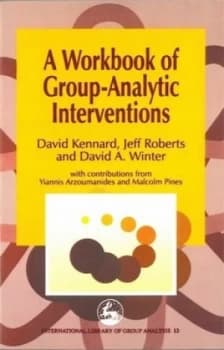 A Workbook of Group-Analytic Interventions by David Winter Book