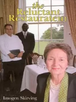 The reluctant restaurateur by Imogen Skirving