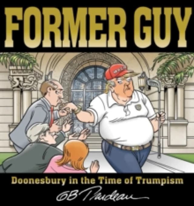 Former Guy : Doonesbury in the Time of Trumpism Paperback / softback