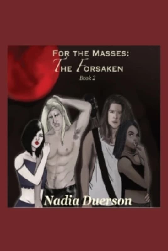 For the Masses The Forsaken. Paperback. By Nadia Duerson, Roguemermaid Mediapublishers LLC Books