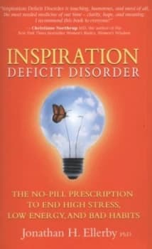 Inspiration Deficit Disorder by Jonathan H. Ellerby Book