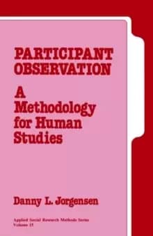 Participant Observation : A Methodology for Human Studies