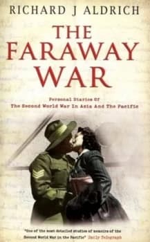 The Faraway War by Richard Aldrich Paperback