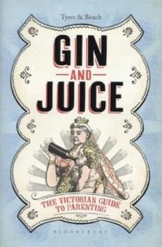 Gin and Juice by Alan Tyers Hardback