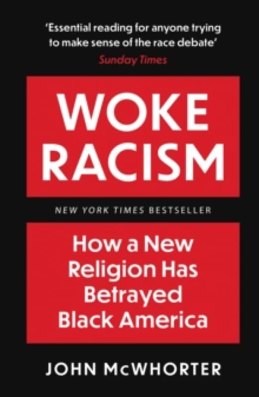 Woke Racism : How a New Religion has Betrayed Black America Paperback / softback