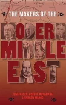 The Makers of the Modern Middle East by T. G Fraser Book