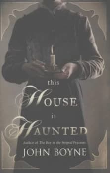 This House Is Haunted by John Boyne Hardback