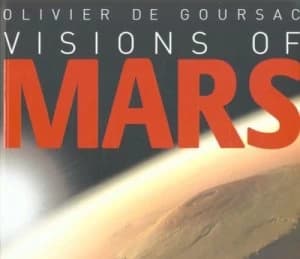 Visions of Mars by Olivier De Goursac Paperback