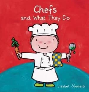 Chefs and What They Do by Liesbet Slegers Hardback