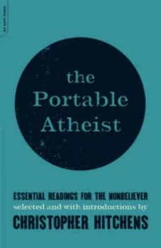 The Portable Atheist by Christopher Hitchens Paperback