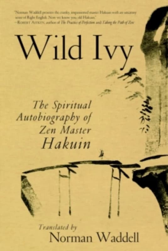 Wild Ivy : The Spiritual Autobiography of Zen Master Hakuin Paperback / softback