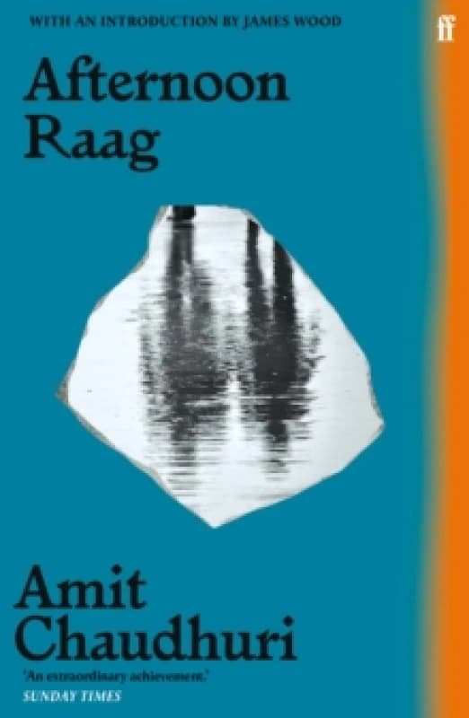Afternoon Raag. Paperback. By Amit Chaudhuri Books