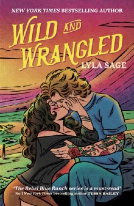 Wild and Wrangled : The perfect small-town, second chance romance from the author of TikTok sensation DONE AND DUSTED Paperback / softback