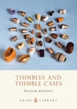 Thimbles and Thimble Cases by Eleanor Johnson Book