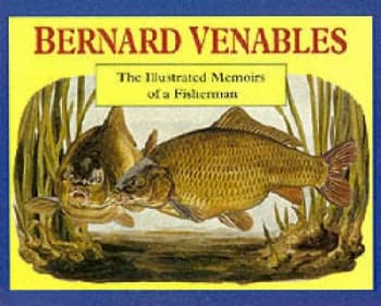 The Illustrated Memoirs of a Fisherman by Bernard Venables Hardback