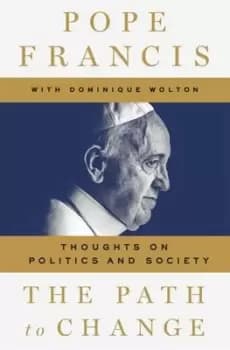 The path to change by Francis