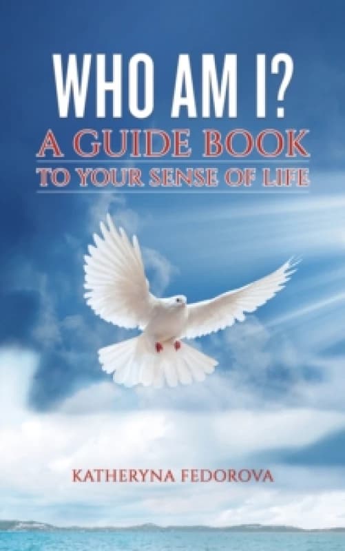 Who Am I? A Guide Book to Your Sense of Life Paperback / softback